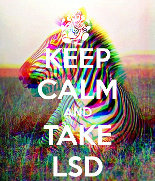 keep calm take LSD