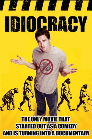 idiocracy