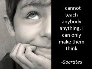i can not teach anybody anything, i can only make them think 